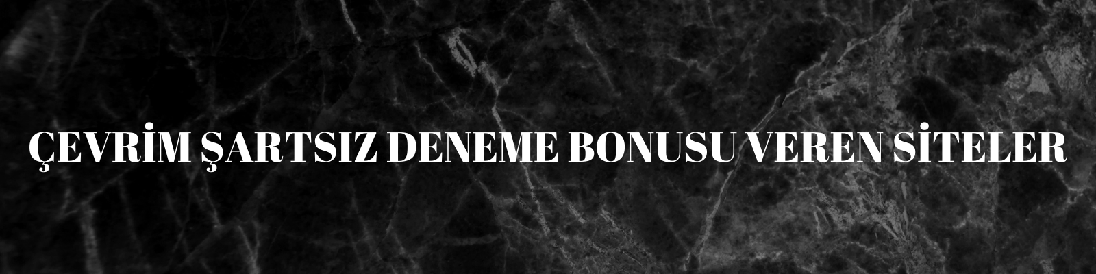 Çevrim Şartsız Deneme Bonusu Veren Siteler